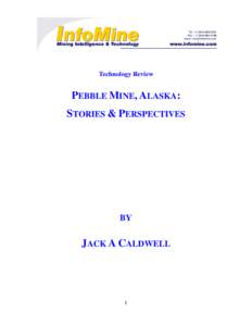 Technology Review  PEBBLE MINE, ALASKA: STORIES & PERSPECTIVES  BY