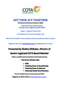    GET YOUR ACT TOGETHER  (The Importance of Planning and Arranging Your Affairs)   South Perth Senior Citizens Centre,  