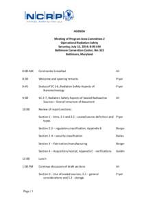 AGENDA Meeting of Program Area Committee 2 Operational Radiation Safety Saturday, July 12, 2014; 8:00 AM Baltimore Convention Center, Rm 323 Baltimore, Maryland