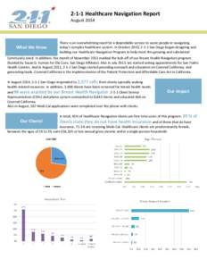 2-1-1 Healthcare Navigation Report August 2014 What We Know  There is an overwhelming need for a dependable service to assist people in navigating