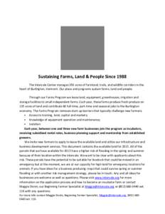 Sustaining Farms, Land & People Since 1988 The Intervale Center manages 350 acres of farmland, trails, and wildlife corridors in the heart of Burlington, Vermont. Our place and programs sustain farms, land and people. Th