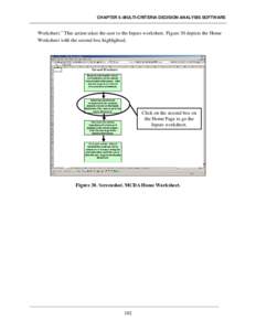 CHAPTER 5–MULTI-CRITERIA DECISION ANALYSIS SOFTWARE  Worksheet.” This action takes the user to the Inputs worksheet. Figure 30 depicts the Home Worksheet with the second box highlighted.  Click on the second box on