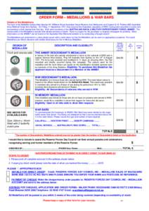 ORDER FORM – MEDALLIONS & WAR BARS Details of the Medallions The face of the Medallion shows Able Seaman W. Williams Royal Australian Naval Reserve from Melbourne and Captain Dr B. Pockley MID Australian Army Medical C