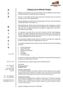 A S X Coking Coal at Kilmain Project Allegiance Coal is pleased to announce that evaluation of its past drilling at its Kilmain Project