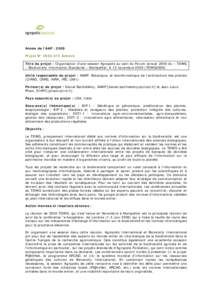 Année de l’AAP : 2009 Projet N° Achevé Titre du projet : Organisation d’une session Agropolis au sein du Forum annuel 2009 du « TDWG – Biodiversity Information Standards » Montpellier, 9-13 novembre 2