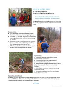 JOIN THE KESTREL CREW! Kestrel Land Trust Volunteer Property MonitorDo you like to hike and explore the outdoors? . . . Are you observant, energetic, and adventurous? Property Monitors combine leg power and sharp 