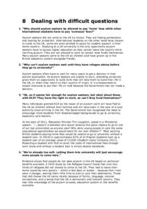 8  Dealing with difficult questions 1. “Why should asylum seekers be allowed to pay ‘home’ fees while other international students have to pay ‘overseas’ fees?”