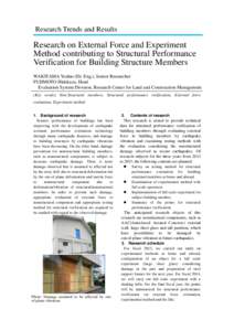 Research Trends and Results  Research on External Force and Experiment Method contributing to Structural Performance Verification for Building Structure Members WAKIYAMA Yoshio (Dr. Eng.), Senior Researcher