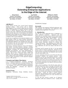 EdgeComputing: Extending Enterprise Applications to the Edge of the Internet Andy Davis  Jay Parikh