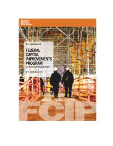 Federal Capital Improvement Program (FCIP) Summary for Fiscal Years 2014–2019 The National Capital Planning Commission (NCPC) is responsible for planning the orderly development of the federal establishment in the Nat