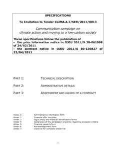 SPECIFICATIONS To Invitation to Tender CLIMA.A.1/SER[removed]Communication campaign on climate action and moving to a low-carbon society These specifications follow the publication of