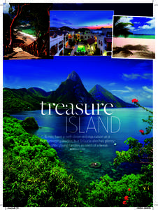 treasure  ISLAND It may have a well-deserved reputation as a honeymoon paradise, but St Lucia also has plenty