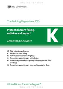 ONLINE VERSION  The Building Regulations 2010 Protection from falling, collision and impact