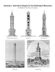Drawing 2: Alternative Designs for the Washington Monument (All images from the Library of Congress) William Wetmore Story  H.R. Searle
