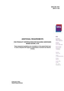 SKG-AEADDITIONAL REQUIREMENTS FOR PRODUCT CERTIFICATION FOR BUILDING HARDWARE BASED ON BRL 3104