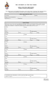 THE UNIVERSITY OF THE WEST INDIES APPLICATION FOR EMPLOYMENT PUBLICATIONS SUPPLEMENT  THIS FORM IS USED TO SUPPLEMENT THE GENERAL APPLICATION FORM, IF NECESSARY. YOU ARE EXPECTED TO