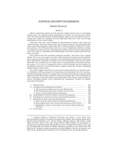NATIONAL SECURITY RULEMAKING ROBERT KNOWLES* ABSTRACT Agencies performing national security functions regulate citizens’ lives in increasingly intimate ways. Yet national security rulemaking is a mystery to most Americ