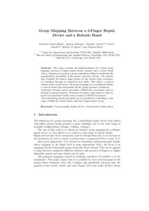 Grasp Mapping Between a 3-Finger Haptic Device and a Robotic Hand Francisco Su´ arez-Ruiz1 , Ignacio Galiana1 , Yaroslav Tenzer2,3 , Leif P. Jentoft2,3 , Robert D. Howe2 , and Manuel Ferre1 2
