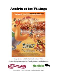 Astérix et les Vikings  Une production de Stefan Fjeldmark et Jesper Møller CAHIER
