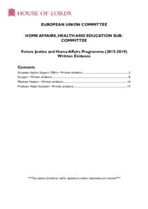 EUROPEAN UNION COMMITTEE HOME AFFAIRS, HEALTH AND EDUCATION SUBCOMMITTEE Future Justice and Home Affairs Programme[removed]Written Evidence Contents European Asylum Support Office—Written evidence .................