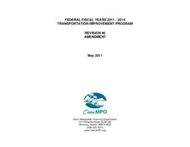 Metropolitan planning organization / Kamehameha Highway / Safe /  Accountable /  Flexible /  Efficient Transportation Equity Act: A Legacy for Users / Transport / Fife and Forfar Yeomanry / Interstate Highway System