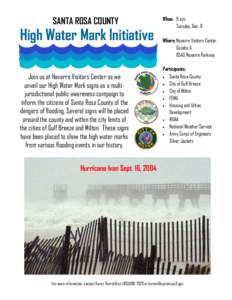 SANTA ROSA COUNTY  High Water Mark Initiative Join us at Navarre Visitors Center as we unveil our High Water Mark signs as a multijurisdictional public awareness campaign to inform the citizens of Santa Rosa County of th