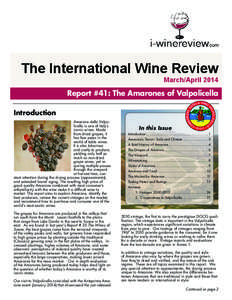The International Wine Review March/April 2014 Report #41: The Amarones of Valpolicella Introduction Amarone della Valpolicella is one of Italy’s
