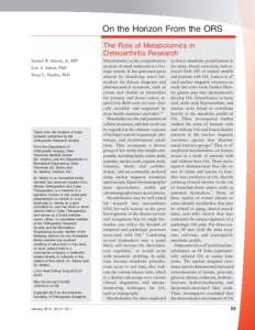 On the Horizon From the ORS The Role of Metabolomics in Osteoarthritis Research Samuel B. Adams, Jr, MD Lori A. Setton, PhD Dana L. Nettles, PhD