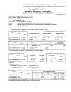 The English version is a translation of the original Japanese version. Please note that if there is any discrepancy, the Japanese version will take priority. (Summary English translation)  Financial Statements (Unaudited