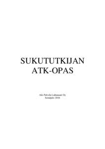 SUKUTUTKIJAN ATK-OPAS Atk-Palvelu Luhtasaari Oy Seinäjoki 2016  SUKUTUTKIJAN