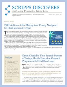 Scripps Discovers A ccel er a ti ng D i s co v e ri e s , S a v i n g L i v e s A Newsletter for Philanthropists Published Quarterly by The Scripps Research Institute sprin g[removed]