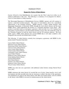 Attachment 4.7(b)(3) Request for Waiver of Statewideness Section 101(a)(4) of the Rehabilitation Act requires that the Title I plan be in effect in all political subdivisions of the state. The following is a summary of t