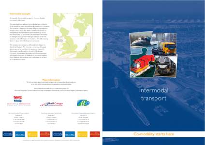 Intermodal example An example of intermodal transport is the route of green, not roasted coffee beans. The green beans are delivered to the Brazilian port of Santos. Once arrived, the beans are mechanically loaded into a