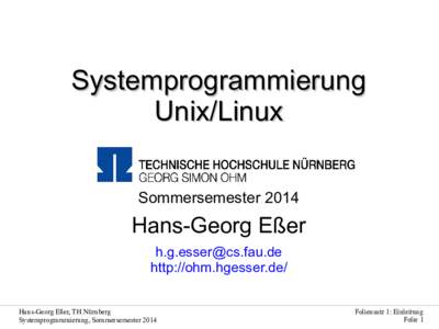 Systemprogrammierung Unix/Linux Sommersemester 2014 Hans-Georg Eßer 