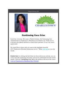 Volume 4 FebruaryContinuing Care Crier Good day, everyone. My name is Phoebe Graham, the Continuing Care Administrator at Charlestown. Welcome to our fourth issue. Thank you to everyone who offered feedback or sha