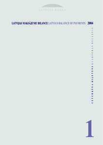 2004 LATVIJAS MAKSAJUMU BILANCE  - LATVIA'S BALANCE OF PAYMENTS[removed]