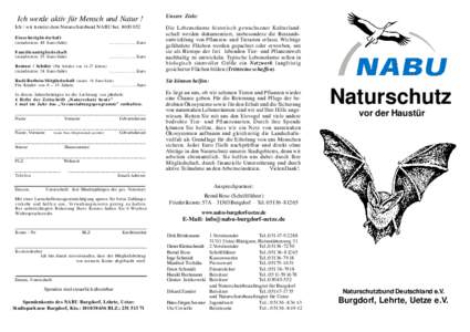 Ich werde aktiv für Mensch und Natur ! Ich / wir trete(n) dem Naturschutzbund NABU bei. #Einzelmitgliedschaft (mindestens 48 Euro/Jahr)  ..........……….Euro