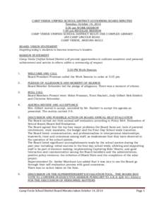 CAMP VERDE UNIFIED SCHOOL DISTRICT GOVERNING BOARD MINUTES Tuesday, October 14, 2014 5:30 pm WORK SESSION 7:00 pm REGULAR SESSION CAMP VERDE UNIFIED SCHOOL DISTRICT MULTI-USE COMPLEX LIBRARY 280 CAMP LINCOLN ROAD