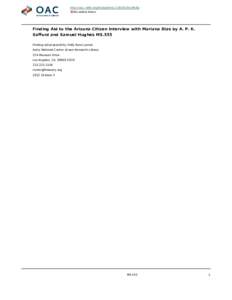 http://oac.cdlib.org/findaid/ark:/13030/c8nv9k0g No online items Finding Aid to the Arizona Citizen Interview with Mariana Dias by A. P. K. Safford and Samuel Hughes MS.555 Finding aid prepared by Holly Rose Larson