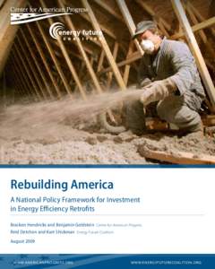 AP Photo/Paul Vernon  Rebuilding America A National Policy Framework for Investment in Energy Efficiency Retrofits Bracken Hendricks and Benjamin Goldstein­­  Center for American Progress