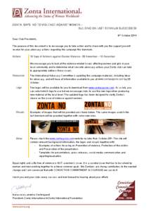 ZONTA SAYS NO TO VIOLENCE AGAINST WOMEN – BUILDING ON LAST BIENNIUM SUCCESSES! 8th October 2014 Dear Club Presidents, The purpose of this document is to encourage you to take action and to share with you the support yo