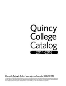 Quincy College Catalog[removed]Plymouth, Quincy & Online | www.quincycollege.edu | [removed]