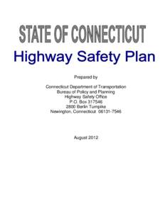 Prepared by Connecticut Department of Transportation Bureau of Policy and Planning Highway Safety Office P.O. Box[removed]Berlin Turnpike