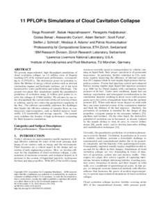 11 PFLOP/s Simulations of Cloud Cavitation Collapse Diego Rossinelli1 , Babak Hejazialhosseini1 , Panagiotis Hadjidoukas1 , Costas Bekas2 , Alessandro Curioni2 , Adam Bertsch3 , Scott Futral3 , Steffen J. Schmidt4 , Niko