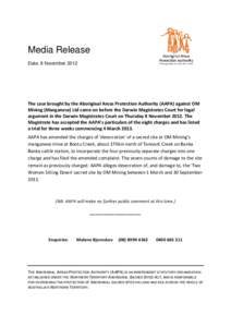 Media Release Date: 8 November 2012 The case brought by the Aboriginal Areas Protection Authority (AAPA) against OM Mining (Manganese) Ltd came on before the Darwin Magistrates Court for legal argument in the Darwin Magi