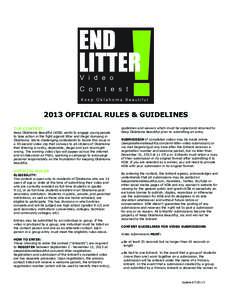 2013 OFFICIAL RULES & GUIDELINES THE CONTEST: Keep Oklahoma Beautiful (KOB) wants to engage young people to take action in the fight against litter and illegal dumping in Oklahoma. We’re challenging contestants to tack