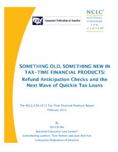 Why  The NCLC/CFA 2013 Tax-Time Financial Products Report February[removed]By