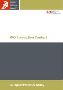 EPO Innovation Contest  European Patent Academy EPO Innovation Contest Explore the wealth of available patent documentation and suggest