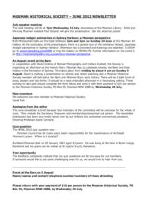 MOSMAN HISTORICAL SOCIETY – JUNE 2012 NEWSLETTER July speaker meeting The next meeting will be at 7pm Wednesday 11 July, downstairs at the Mosman Library. Artist and life-long Mosman resident Paul Delprat will give the