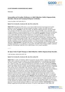 LICHTTHERAPIE ONDERZOEK BIJ ADHD Abstracts Seasonality and Circadian Preference in Adult Attention-Deficit/Hyperactivity Disorder: Clinical and Neuropsychological Correlates. Compr Psychiatry 2007;48(6):562-71.